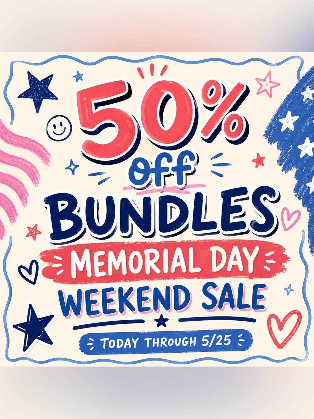 50% OFF Bundles For Memorial Day Weekend! Today thru Monday 5/25 - Make an Offer